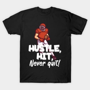 Hustle hit never quit T-Shirt